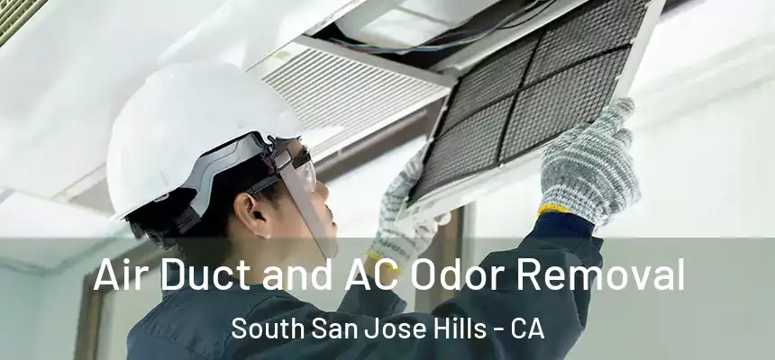 Air Duct and AC Odor Removal South San Jose Hills - CA