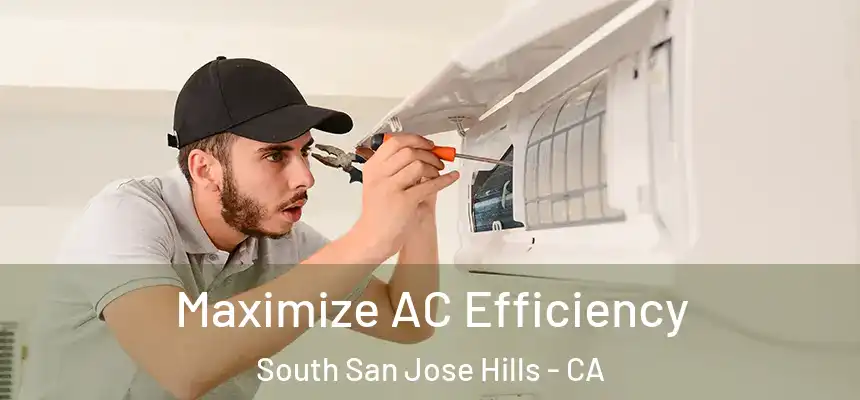 Maximize AC Efficiency South San Jose Hills - CA